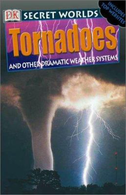 Tornadoes : and other dramatic weather systems