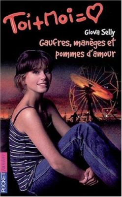 Gaufres, manèges et pommes d'amour--