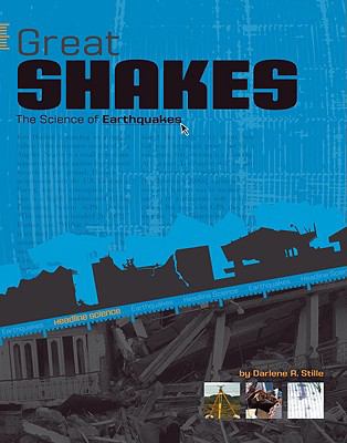 Great shakes : the science of earthquakes