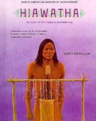 Hiawatha : founder of the Iroquois Confederacy