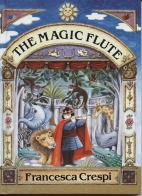 The magic flute : the story of Mozart's opera