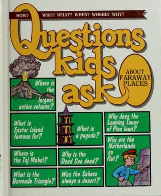 Questions kids ask about faraway places