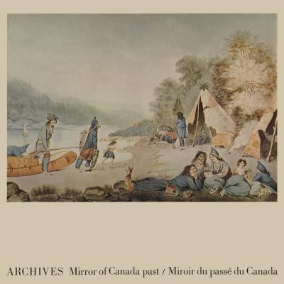 Archives, mirror of Canada past : Archives, miroir du passé du Canada