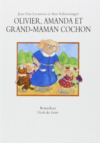 Olivier, Amanda et Grand-Maman Cochon