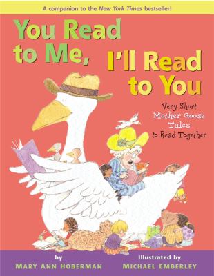 You read to me, I'll read to you : very short Mother Goose tales to read together