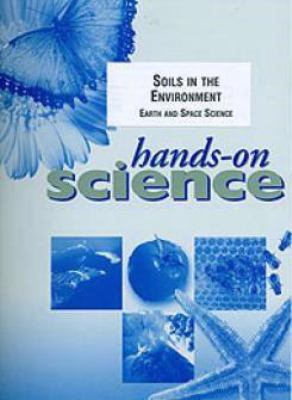 Hands-on science : Soils in the environment