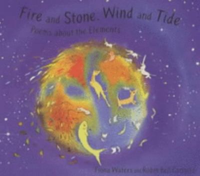 Fire and stone, wind and tide : poems about the elements