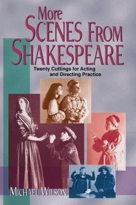 More scenes from Shakespeare : twenty cuttings for acting and directing practice