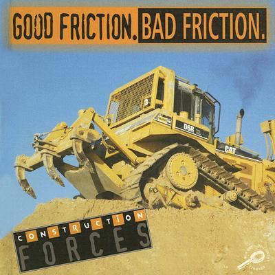 Good friction, bad friction