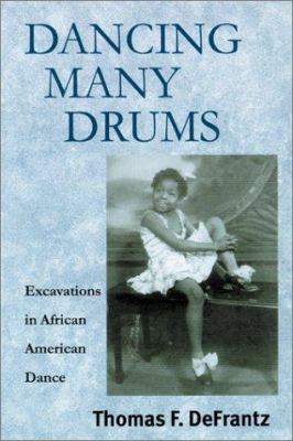Dancing many drums : excavations in African American dance