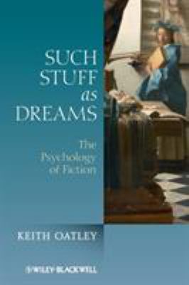Such stuff as dreams : the psychology of fiction