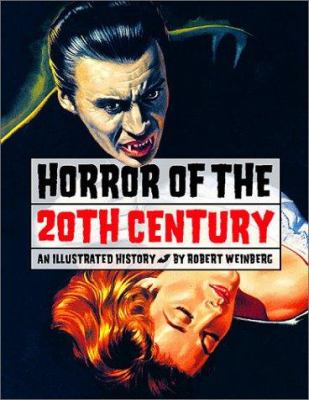 Horror of the 20th century : an illustrated history