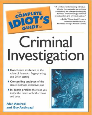 Complete idiot's guide to criminal investigation