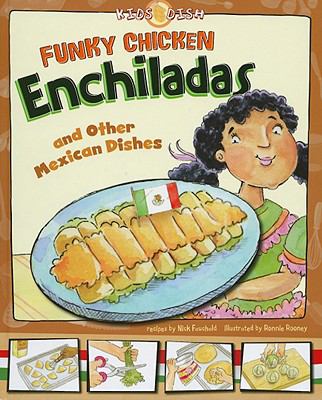 Funky chicken enchiladas and other Mexican dishes
