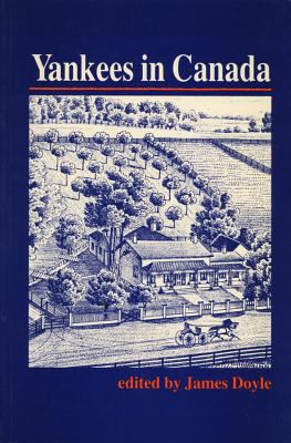 Yankees in Canada : a collection of nineteenth-century travel narratives