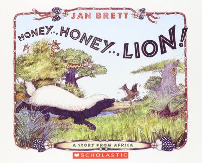 Honey, honey--lion! : a story of Africa