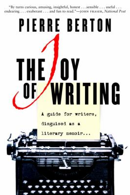 The joy of writing : a guide for writers, disguised as a literary memoir