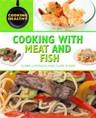 Cooking with meat and fish