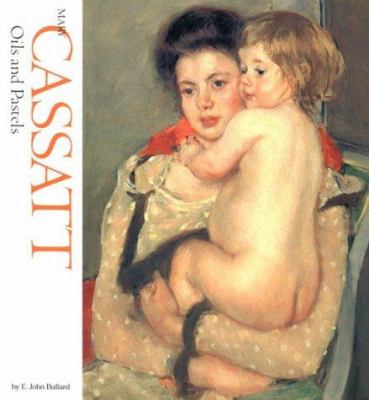 Mary Cassatt : oils and pastels