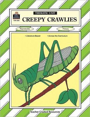 Creepy crawlers