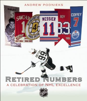 Retired numbers : a celebration of NHL excellence