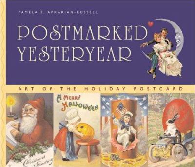 Postmarked yesteryear : art of the holiday postcard