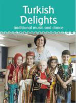 Turkish delights : traditional music and dance