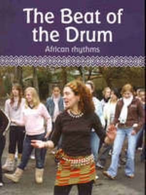 The beat of the drum : African rhythms