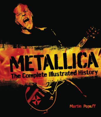 Metallica : the complete illustrated history