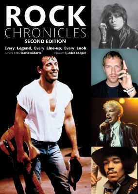 Rock chronicles : every legend, every line-up, every look