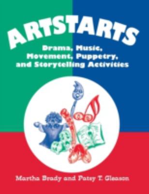 Artstarts : drama, music, movement, puppetry, and storytelling activities