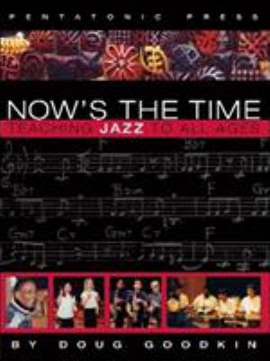 Now's the time : teaching jazz to all ages