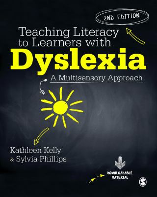 Teaching literacy to learners with dyslexia : a multisensory approach