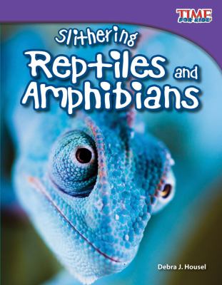 Slithering reptiles and amphibians