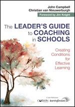 The leader's guide to coaching in schools : creating conditions for effective learning