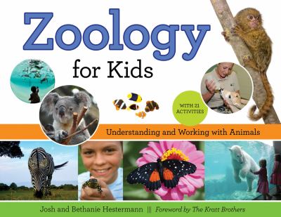 Zoology for kids : understanding and working with animals