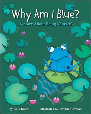 Why am I blue? : a story about being yourself