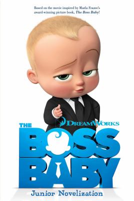 The Boss Baby : junior novelization