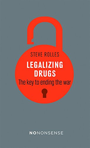 Legalizing drugs : how to end the war