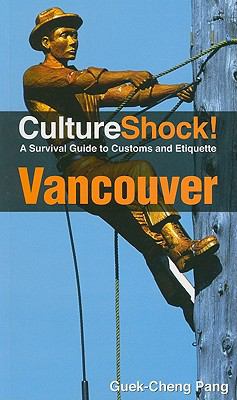 Culture shock!. : a survival guide to customs and etiquette. Vancouver