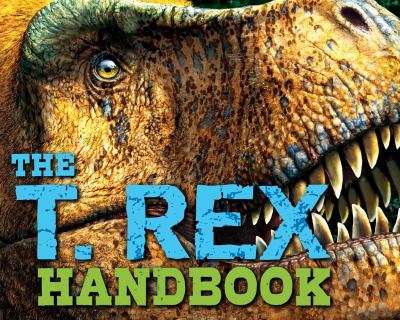The T. rex handbook
