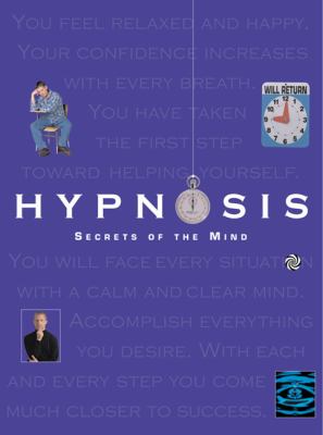 Hypnosis : secrets of the mind