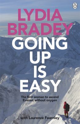 Going up is easy : the first woman to ascend Everest without oxygen