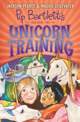 Pip Bartlett's guide to unicorn training : a novel