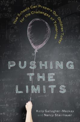 Pushing the limits : how schools can prepare our children today for the challenges of tomorrow
