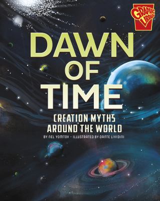 Dawn of time : creation myths around the world