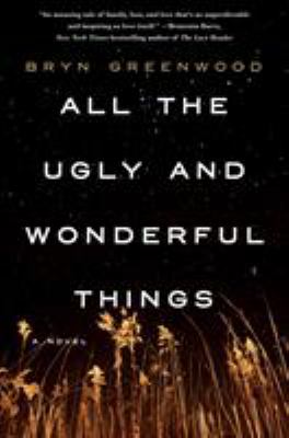 All the ugly and wonderful things