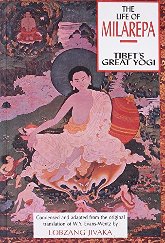 The life of Milarepa, Tibet's great yogi