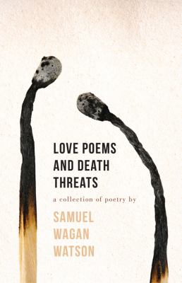 Love poems and death threats : a collection of poetry