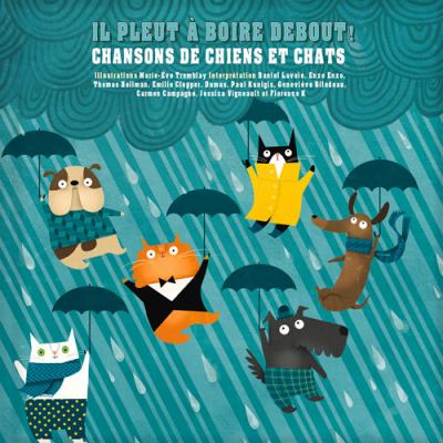 Il pleut  boire debout! : chansons de chiens et chats